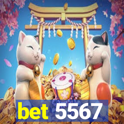 bet 5567